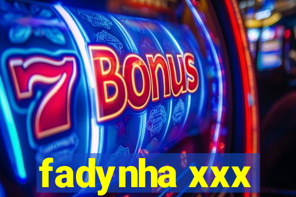 fadynha xxx